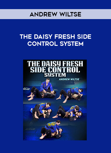 Andrew Wiltse - The Daisy Fresh Side Control System download