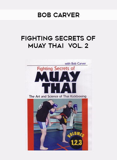 Bob Carver - Fighting Secrets of Muay Thai  Vol. 2 download