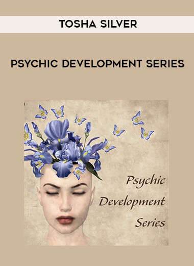 Tosha Silver - Psychic Development Series download