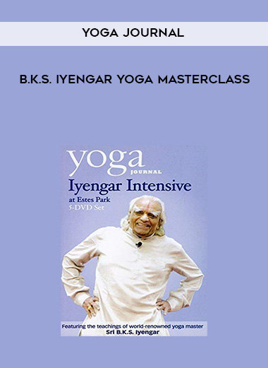 Yoga Journal - B.K.S. Iyengar Yoga Masterclass download