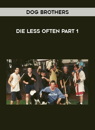 Dog Brothers - Die Less Often Part 1 download