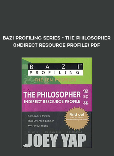 BaZi Profiling Series - The Philosopher (Indirect Resource Profile) PDF download