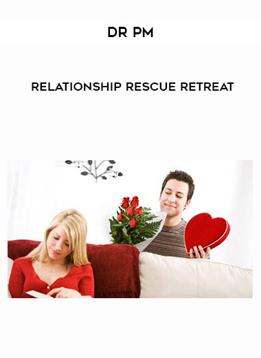 Dr PM - Relationship Rescue Retreat download