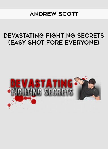 Andrew Scott - Devastating Fighting Secrets (easy shot fore everyone) download