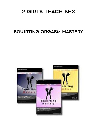 2 Girls Teach Sex - Squirting Orgasm Mastery download