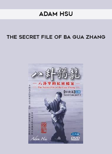 Adam Hsu - The Secret File Of Ba Gua Zhang download