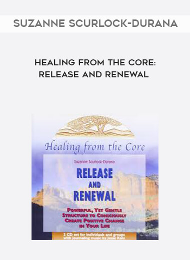 Suzanne Scurlock-Durana - Healing From the Core: Release and Renewal download