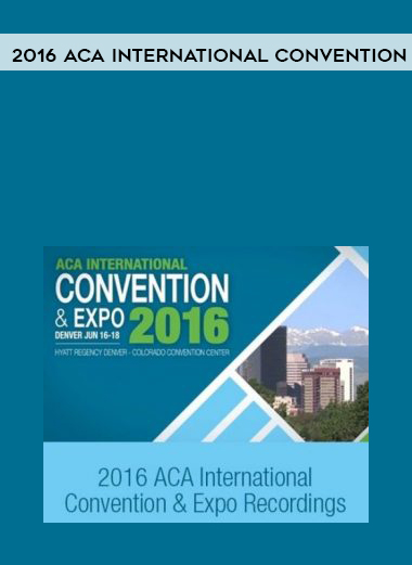 2016 ACA International Convention download