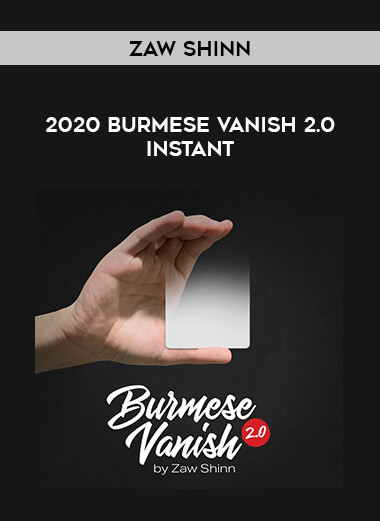 2020 Burmese Vanish 2.0 by Zaw Shinn instant download