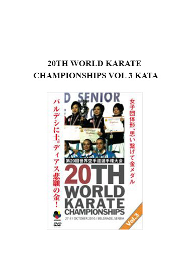 20TH WORLD KARATE CHAMPIONSHIPS VOL 3 KATA download