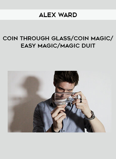 Coin Through Glass by Alex Ward/coin magic/easy magic/magic duit download