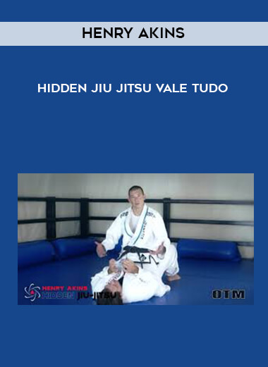 Henry Akins - Hidden Jiu Jitsu Vale Tudo download