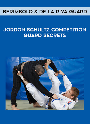 Jordon Schultz Competition Guard Secrets - Berimbolo & De la Riva Guard download