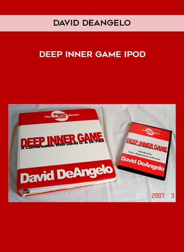 David DeAngelo - Deep Inner Game IPod download