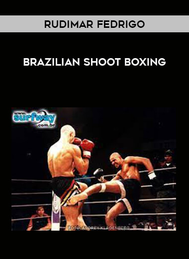 Rudimar Fedrigo - Brazilian Shoot Boxing download