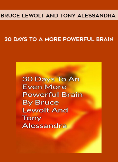 Bruce Lewolt and Tony Alessandra - 30 Days to a More Powerful Brain download
