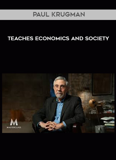 Paul Krugman - Teaches Economics and Society download
