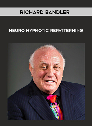 Richard Bandler - Neuro Hypnotic Repatterning download