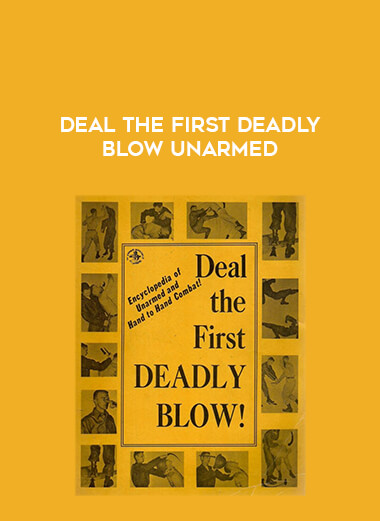 Deal the First Deadly Blow Unarmed download