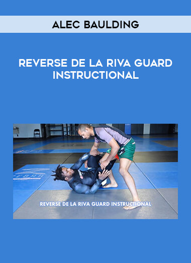 Alec Baulding - Reverse De La Riva Guard Instructional download