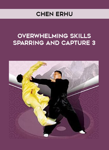 Chen Erhu - Overwhelming Skills Sparring And Capture 3 download