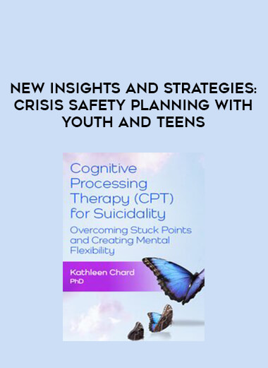 New Insights and Strategies: Crisis Safety Planning with Youth and Teens download