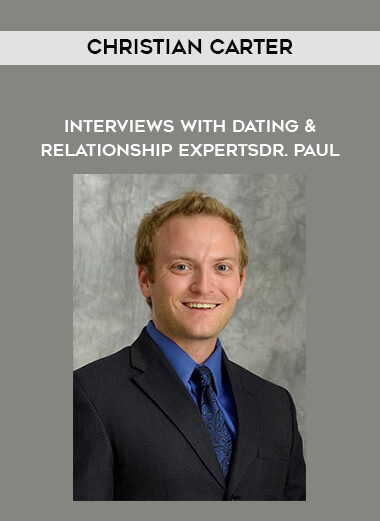 Christian Carter - Interviews With Dating & Relationship Experts - Dr. Paul download