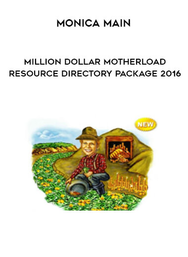 Monica Main - Million Dollar Motherload Resource Directory Package 2016 download