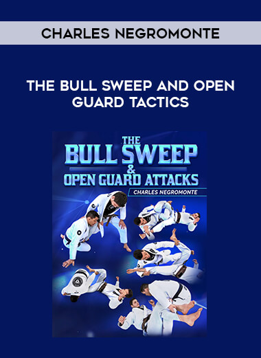 Charles Negromonte - The Bull Sweep and Open Guard Tactics download