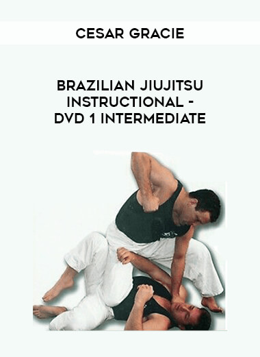 Cesar Gracie - Brazilian Jiujitsu Instructional - DVD 1 Intermediate download