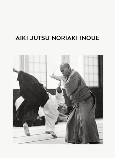 Aiki jutsu Noriaki INOUE download