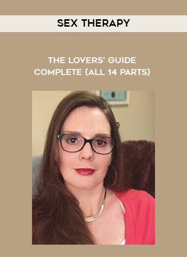 Sex Therapy - The Lovers' Guide - Complete (all 14 parts) download