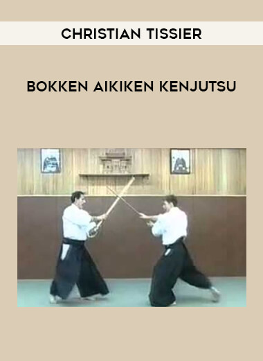 Christian Tissier - Bokken AikiKen Kenjutsu download