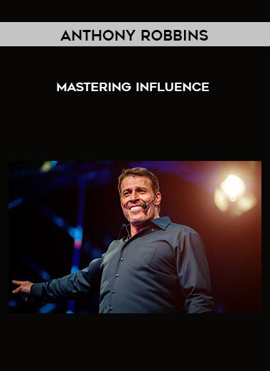 Anthony Robbins - Mastering Influence download