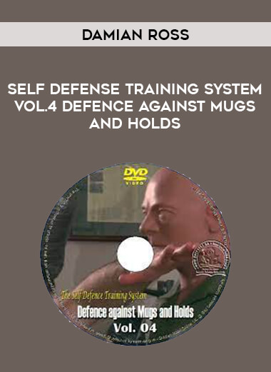 Damian Ross - Self Defense Training System Vol.4 Defence against Mugs and Holds download