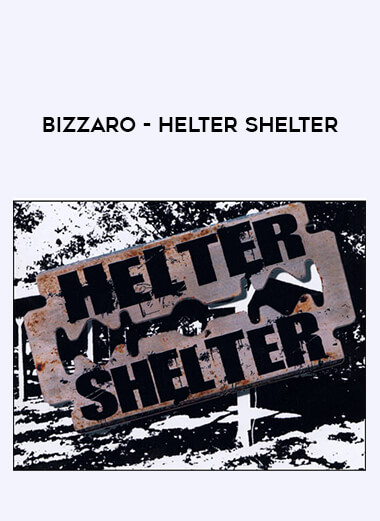 Bizzaro - Helter Shelter download