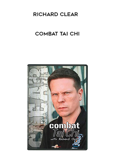 Richard Clear - Combat Tai Chi download