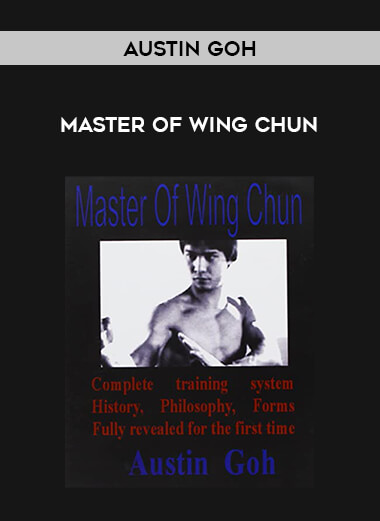 Austin Goh - Master Of Wing Chun download