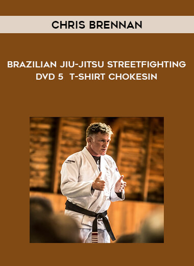 Chris Haueter - Brazilian Jiu-Jitsu Streetfighting DVD 5  T-shirt chokesIn download