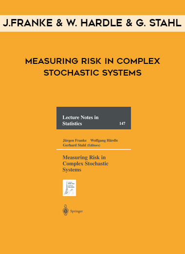 J.Franke & W. Hardle & G. Stahl - Measuring Risk In Complex Stochastic Systems download