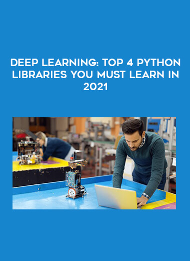Deep Learning: Top 4 Python Libraries You Must Learn in 2021 download