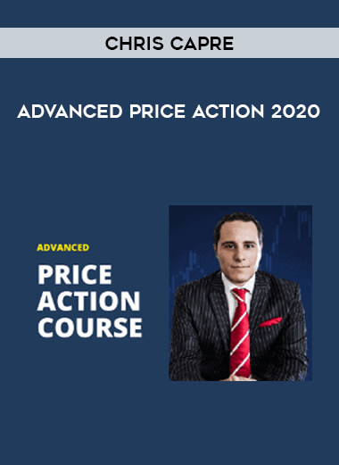 Chris Capre - Advanced Price Action 2020 download