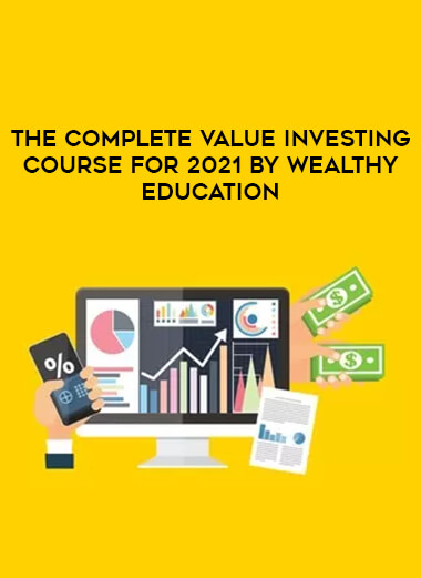 The Complete Value Investing course for 2021 by Wealthy Education download