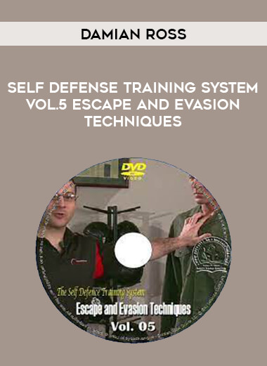 Damian Ross - Self Defense Training System Vol.5 Escape and Evasion Techniques download