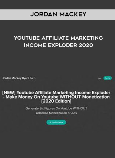 Jordan Mackey - Youtube Affiliate Marketing Income Exploder 2020 download