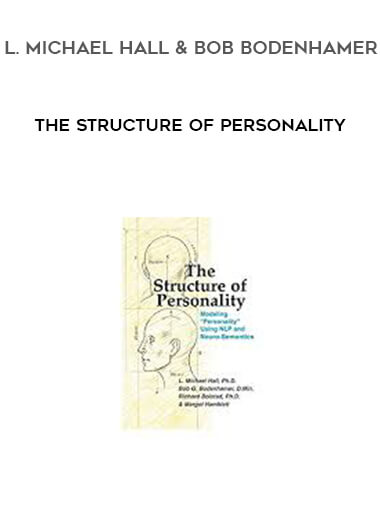 L. Michael Hall and Bob Bodenhamer - The Structure of Personality download
