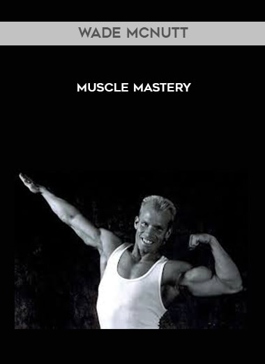 Wade McNutt - Muscle Mastery download