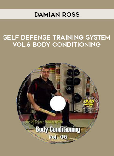 Damian Ross - Self Defense Training System Vol.6 Body Conditioning download