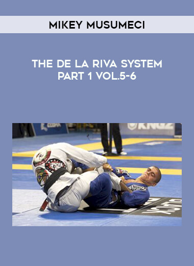 Mikey Musumeci - The De La Riva System Part 1 Vol.5-6 download