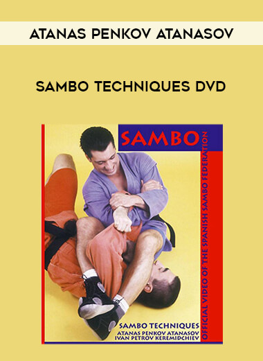 SAMBO TECHNIQUES DVD BY ATANAS PENKOV ATANASOV download